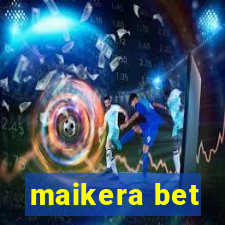 maikera bet